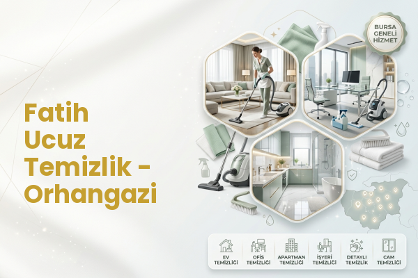 Fatih Ucuz Temizlik - Orhangazi