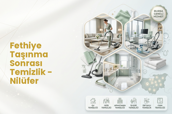 Fethiye Taşınma Sonrası Temizlik - Nilüfer
