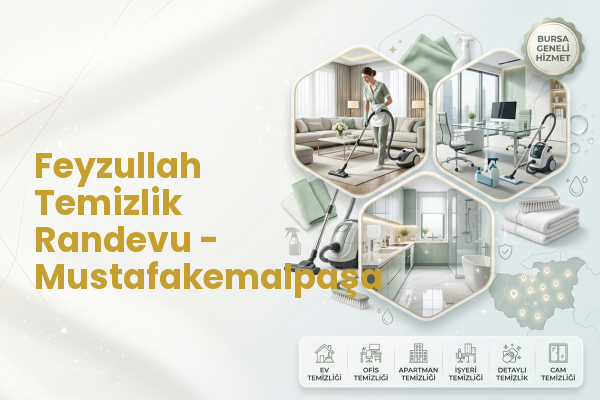Feyzullah Temizlik Randevu - Mustafakemalpaşa