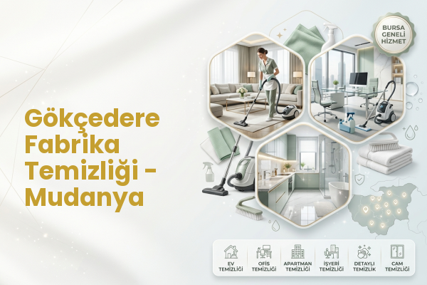 Gökçedere Fabrika Temizliği - Mudanya