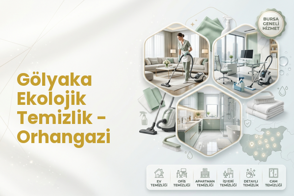 Gölyaka Ekolojik Temizlik - Orhangazi