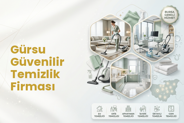 Gürsu Güvenilir Temizlik Firması