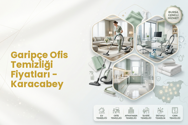 Garipçe Ofis Temizliği Fiyatları - Karacabey