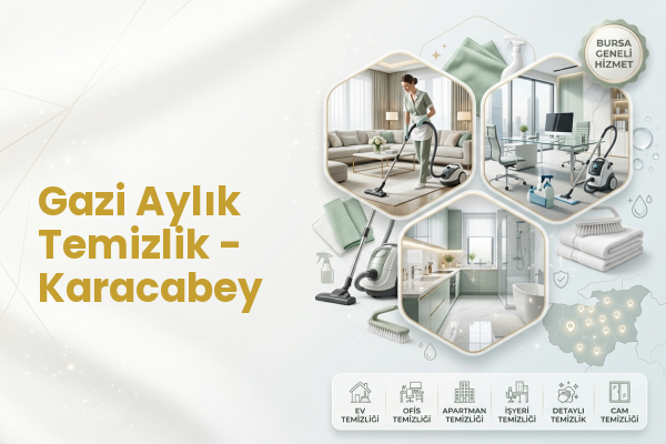 Gazi Aylık Temizlik - Karacabey
