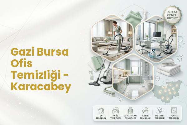 Gazi Bursa Ofis Temizliği - Karacabey