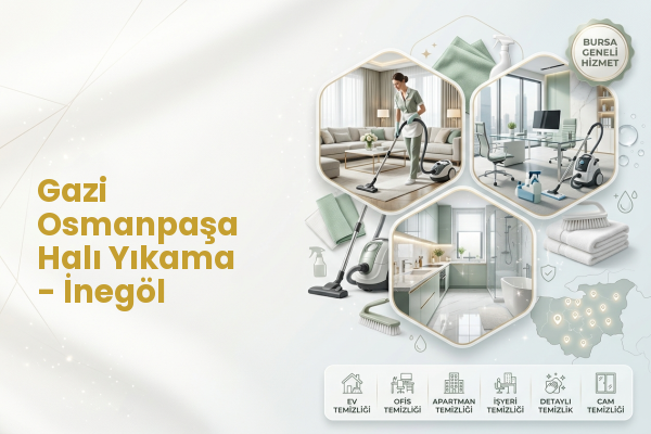 Gazi Osmanpaşa Halı Yıkama - İnegöl