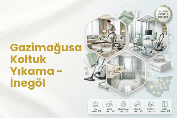 Gazimağusa Koltuk Yıkama - İnegöl