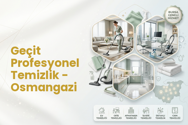 Geçit Profesyonel Temizlik - Osmangazi