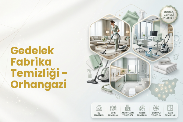 Gedelek Fabrika Temizliği - Orhangazi