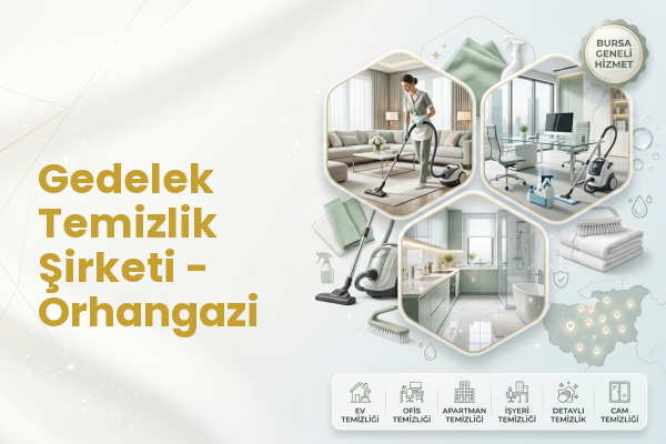Gedelek Temizlik Şirketi - Orhangazi