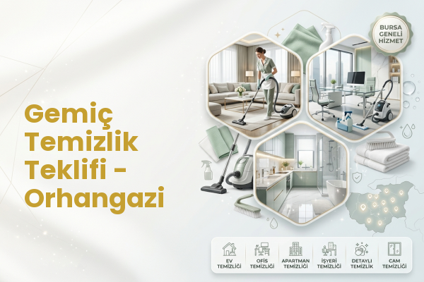 Gemiç Temizlik Teklifi - Orhangazi