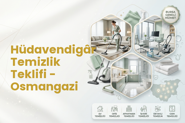 Hüdavendigâr Temizlik Teklifi - Osmangazi