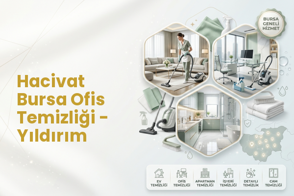 Hacivat Bursa Ofis Temizliği - Yıldırım