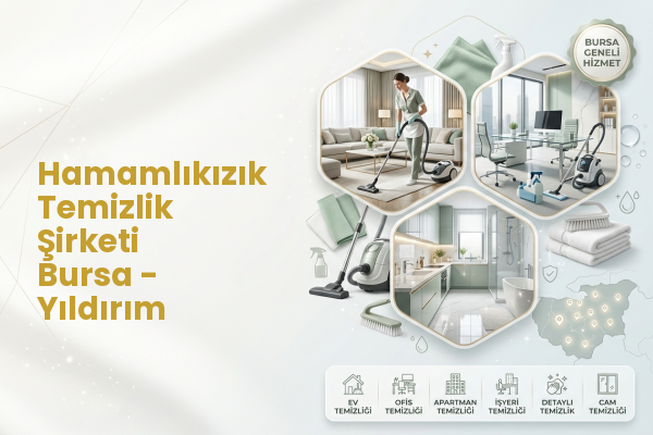 Hamamlıkızık Temizlik Şirketi Bursa - Yıldırım