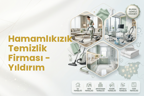 Hamamlıkızık Temizlik Firması - Yıldırım