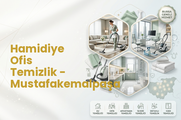 Hamidiye Ofis Temizlik - Mustafakemalpaşa