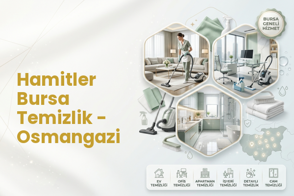 Hamitler Bursa Temizlik - Osmangazi