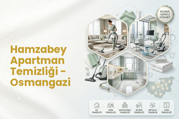 Hamzabey Apartman Temizliği - Osmangazi
