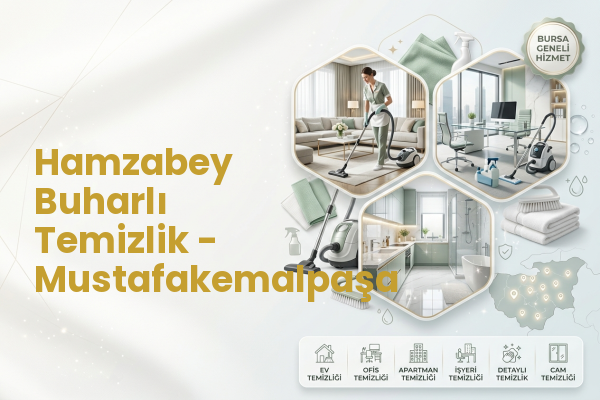 Hamzabey Buharlı Temizlik - Mustafakemalpaşa