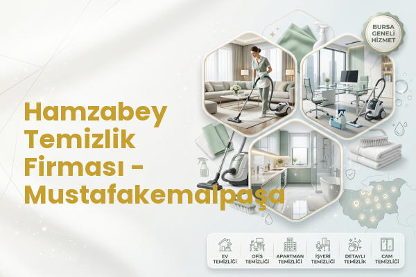 Hamzabey Temizlik Firması - Mustafakemalpaşa