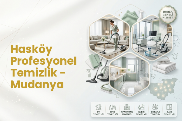 Hasköy Profesyonel Temizlik - Mudanya