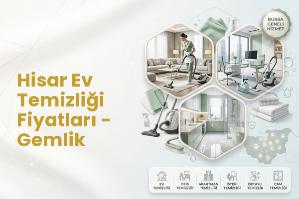 Hisar Ev Temizliği Fiyatları - Gemlik