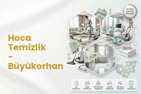 Hoca Temizlik - Büyükorhan