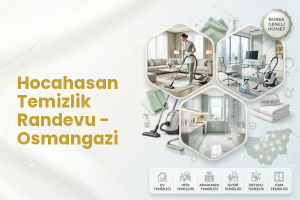 Hocahasan Temizlik Randevu - Osmangazi