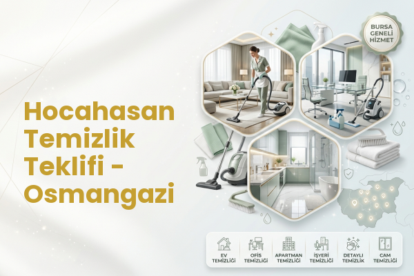 Hocahasan Temizlik Teklifi - Osmangazi