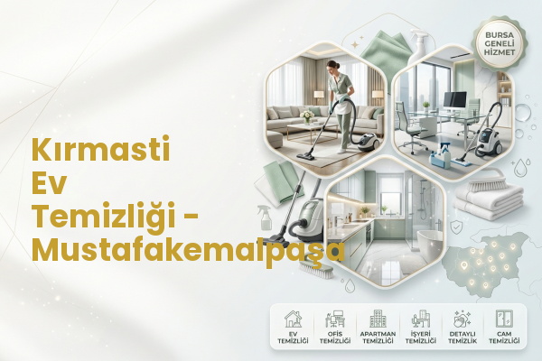 Kırmasti Ev Temizliği - Mustafakemalpaşa