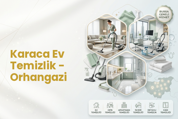 Karaca Ev Temizlik - Orhangazi