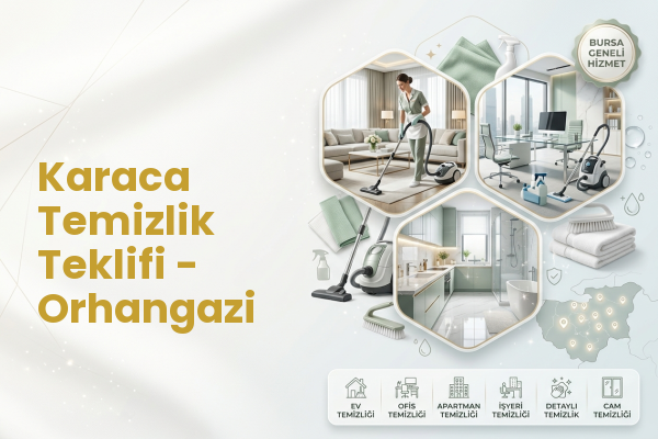 Karaca Temizlik Teklifi - Orhangazi