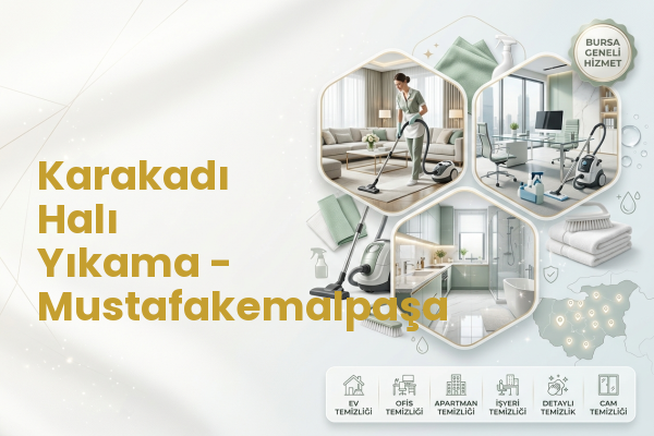 Karakadı Halı Yıkama - Mustafakemalpaşa