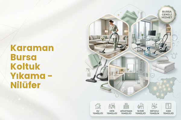 Karaman Bursa Koltuk Yıkama - Nilüfer