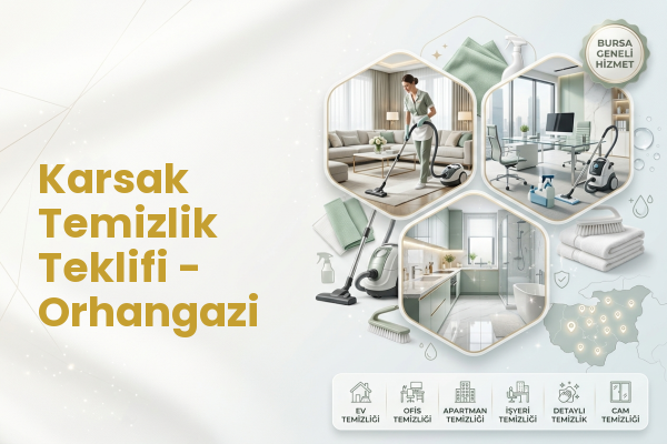 Karsak Temizlik Teklifi - Orhangazi