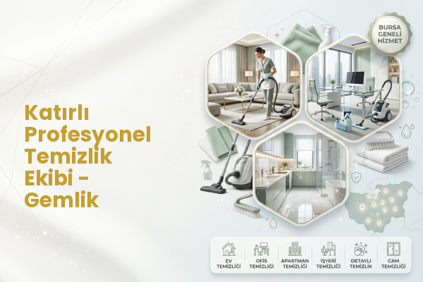 Katırlı Profesyonel Temizlik Ekibi - Gemlik