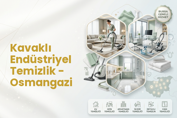 Kavaklı Endüstriyel Temizlik - Osmangazi