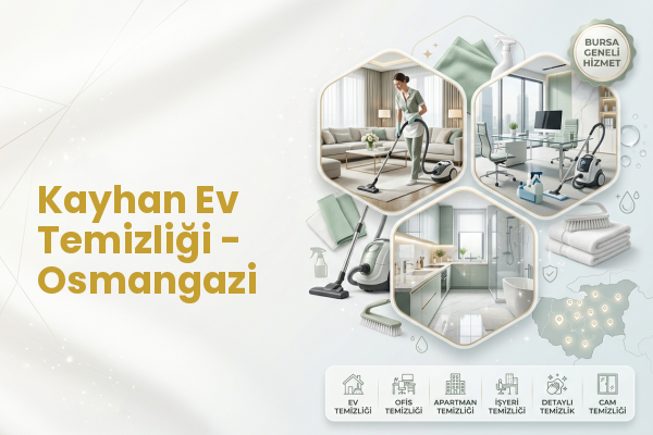 Kayhan Ev Temizliği - Osmangazi