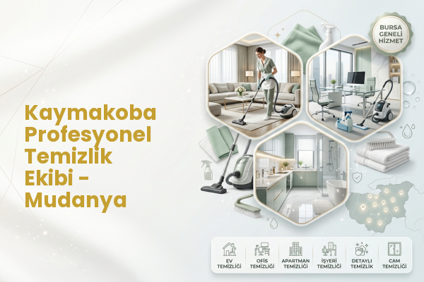 Kaymakoba Profesyonel Temizlik Ekibi - Mudanya