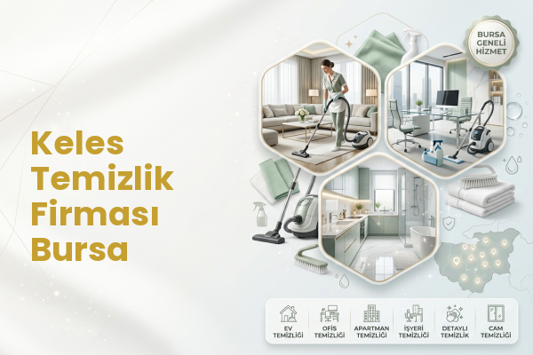Keles Temizlik Firması Bursa