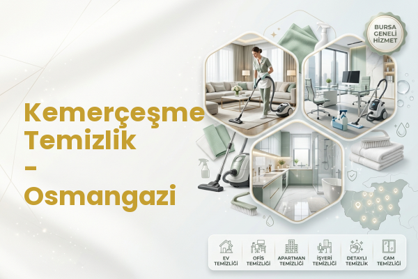 Kemerçeşme Temizlik - Osmangazi
