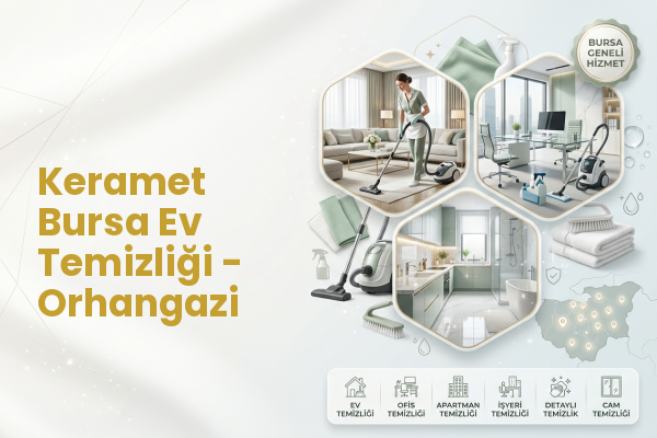 Keramet Bursa Ev Temizliği - Orhangazi