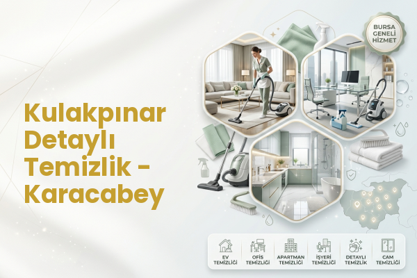 Kulakpınar Detaylı Temizlik - Karacabey