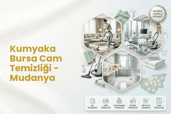 Kumyaka Bursa Cam Temizliği - Mudanya