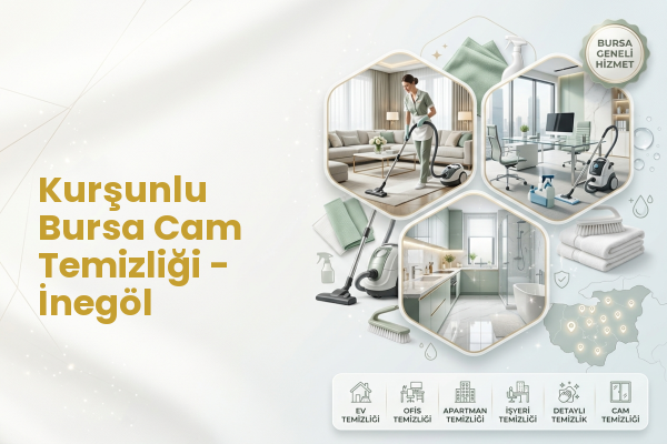 Kurşunlu Bursa Cam Temizliği - İnegöl