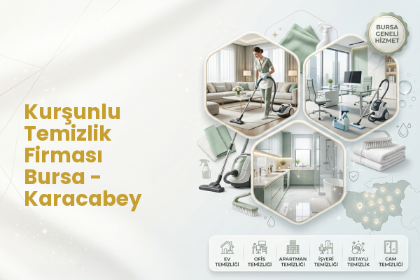 Kurşunlu Temizlik Firması Bursa - Karacabey