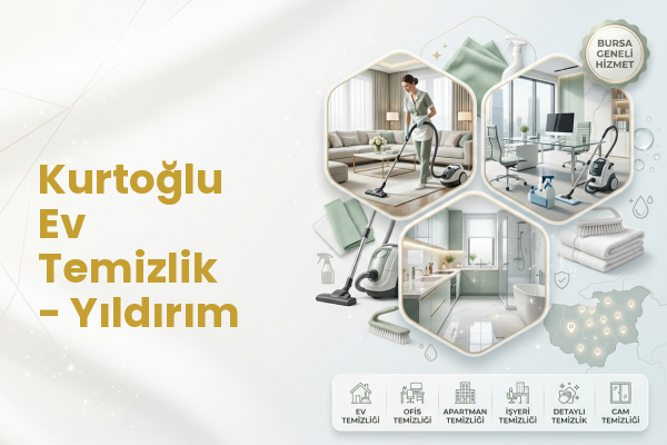 Kurtoğlu Ev Temizlik - Yıldırım
