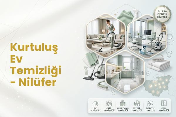 Kurtuluş Ev Temizliği - Nilüfer
