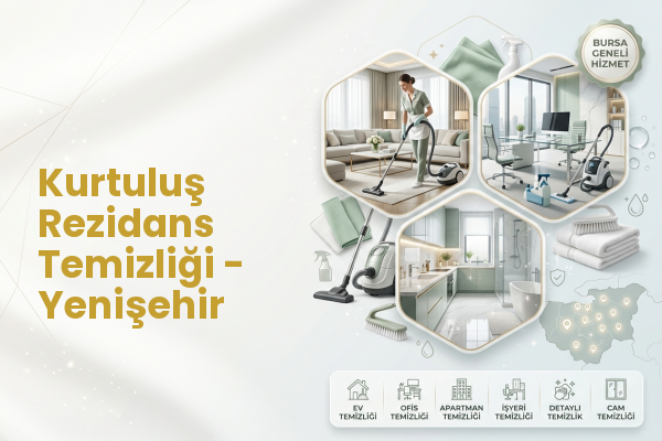 Kurtuluş Rezidans Temizliği - Yenişehir