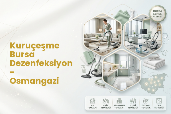 Kuruçeşme Bursa Dezenfeksiyon - Osmangazi